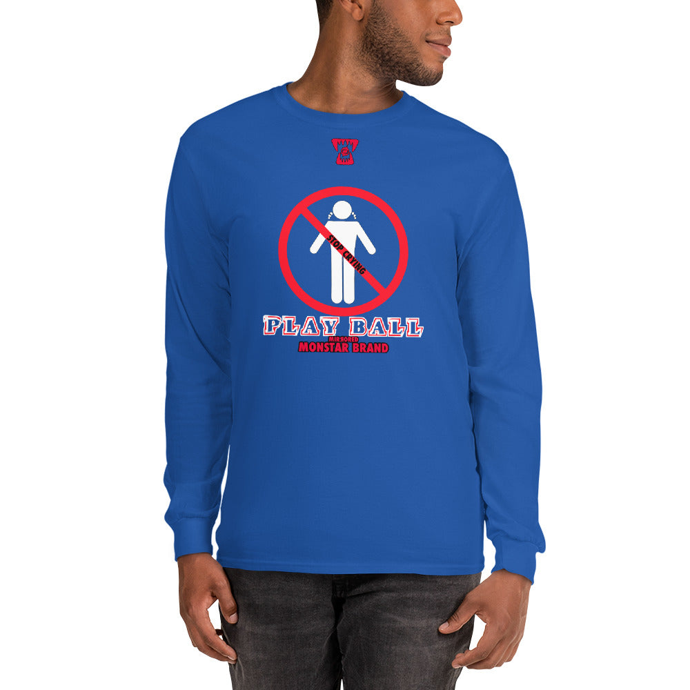 MMB - Stop Crying, Play Ball Men’s Long Sleeve Shirt