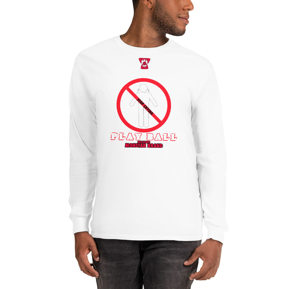 MMB - Stop Crying, Play Ball Men’s Long Sleeve Shirt