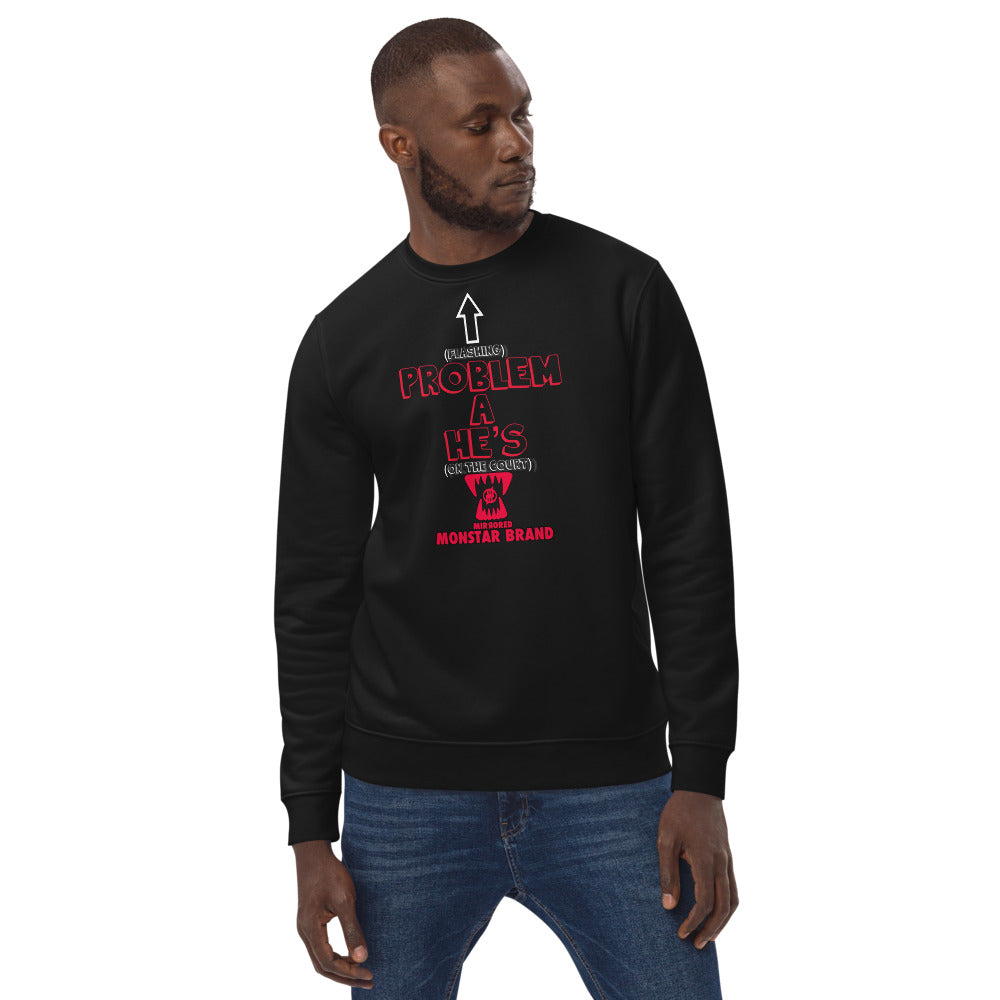 MMB - OTC He's A Problem Unisex eco sweatshirt