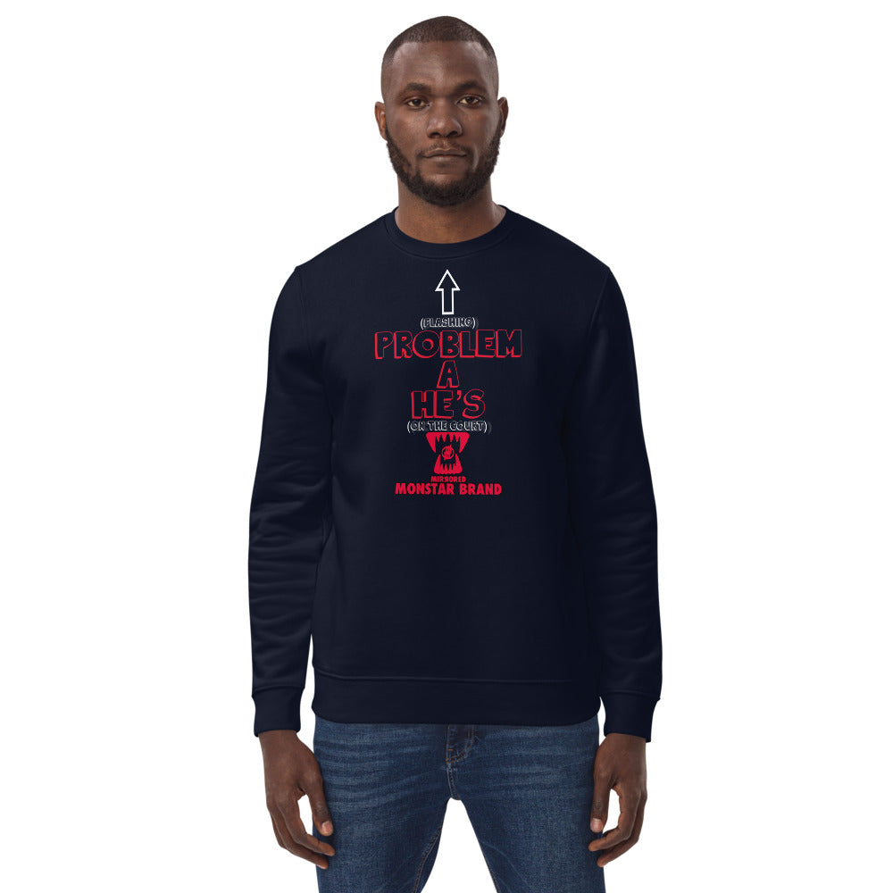 MMB - OTC He's A Problem Unisex eco sweatshirt