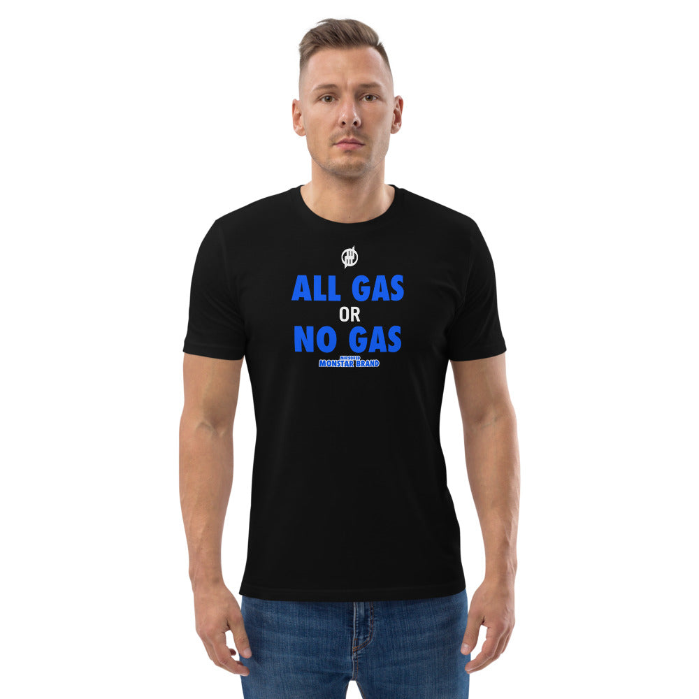 MMB - All Gas Or No Gas Unisex organic cotton t-shirt