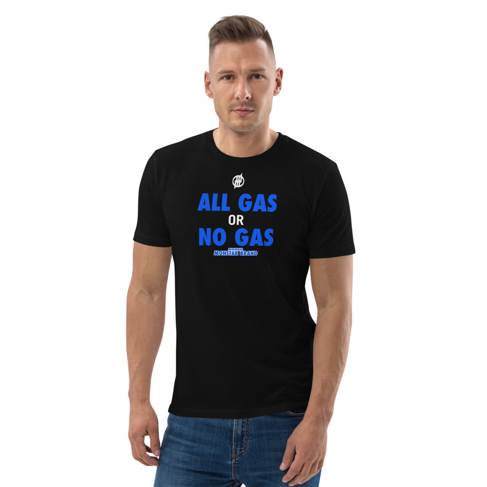 MMB - All Gas Or No Gas Unisex organic cotton t-shirt