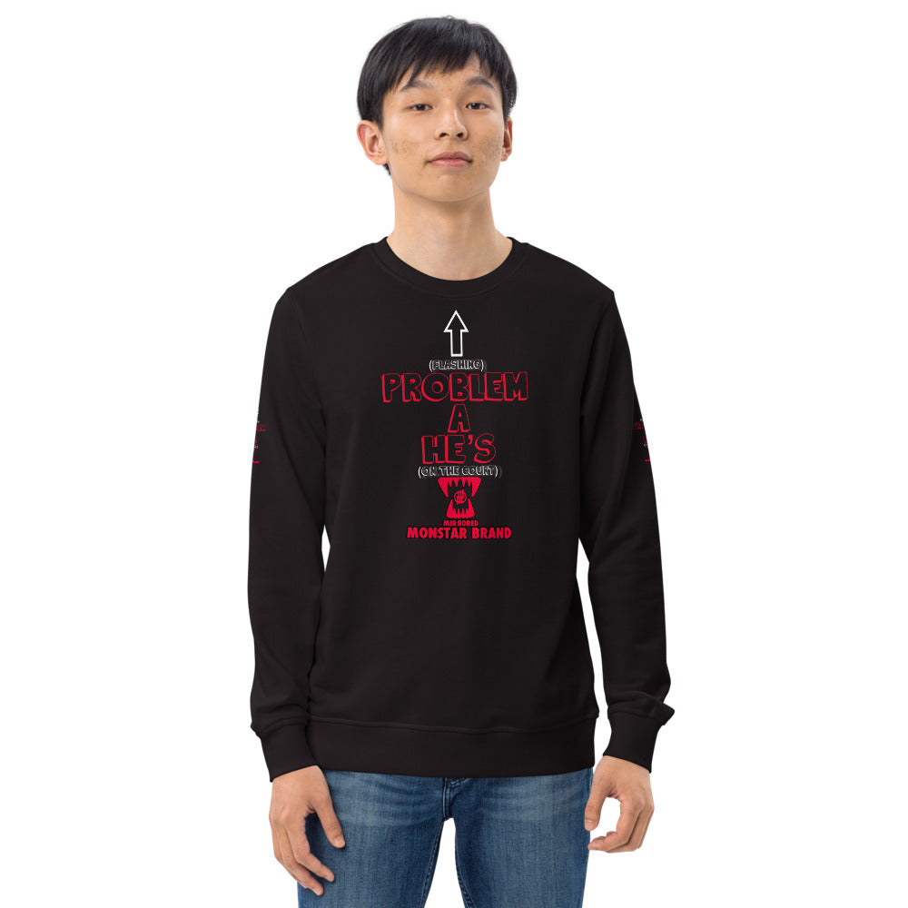 MMB - OTC He's A Problem Unisex organic sweatshirt