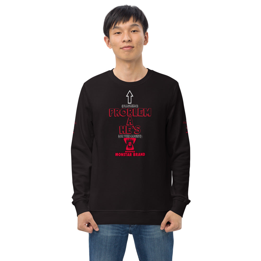 MMB - OTC He's A Problem Unisex organic sweatshirt