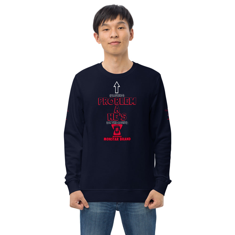 MMB - OTC He's A Problem Unisex organic sweatshirt