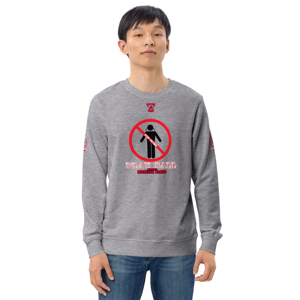 MMB - Stop Crying, Play Ball Unisex organic sweatshirt