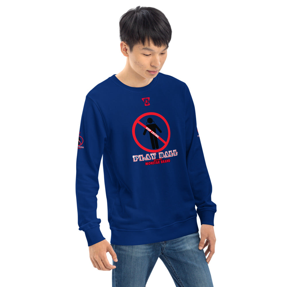 MMB - Stop Crying, Play Ball Unisex organic sweatshirt