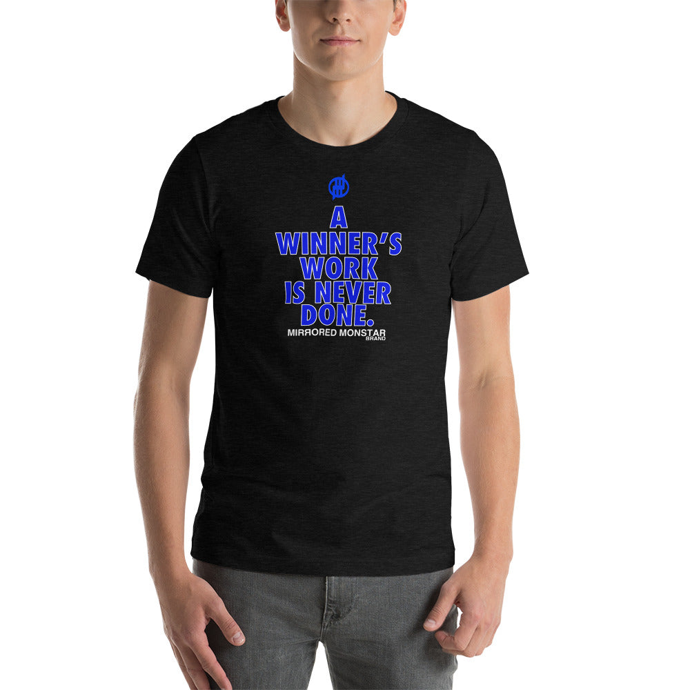 MMB - A Winner's Work Is Never Done Short-Sleeve Unisex T-Shirt