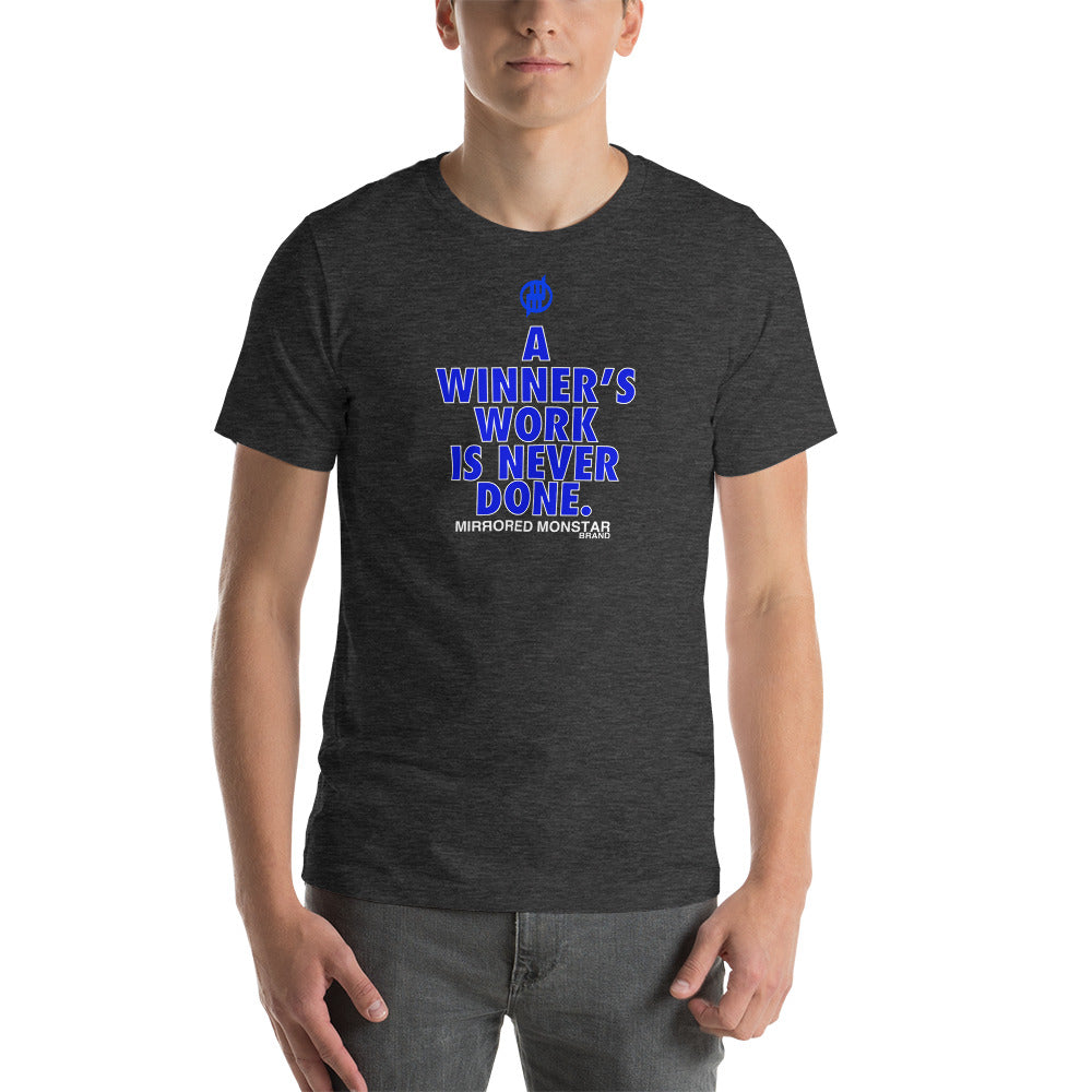 MMB - A Winner's Work Is Never Done Short-Sleeve Unisex T-Shirt