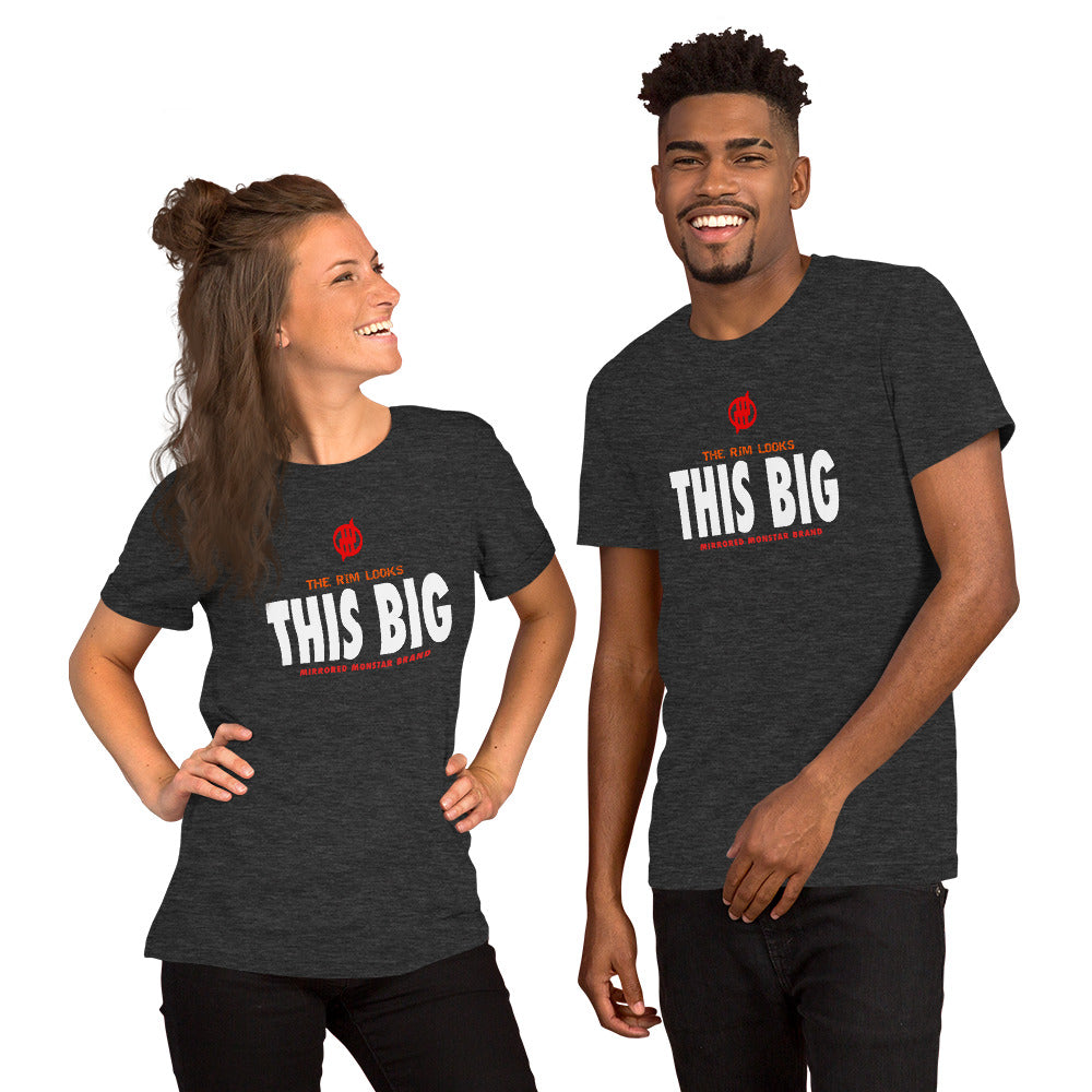 MMB - The Rim Looks THIS BIG Short-Sleeve Unisex T-Shirt