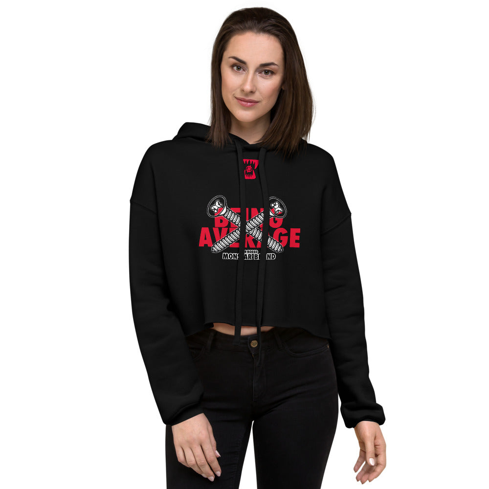 MMB - Screw Being Average Crop Hoodie