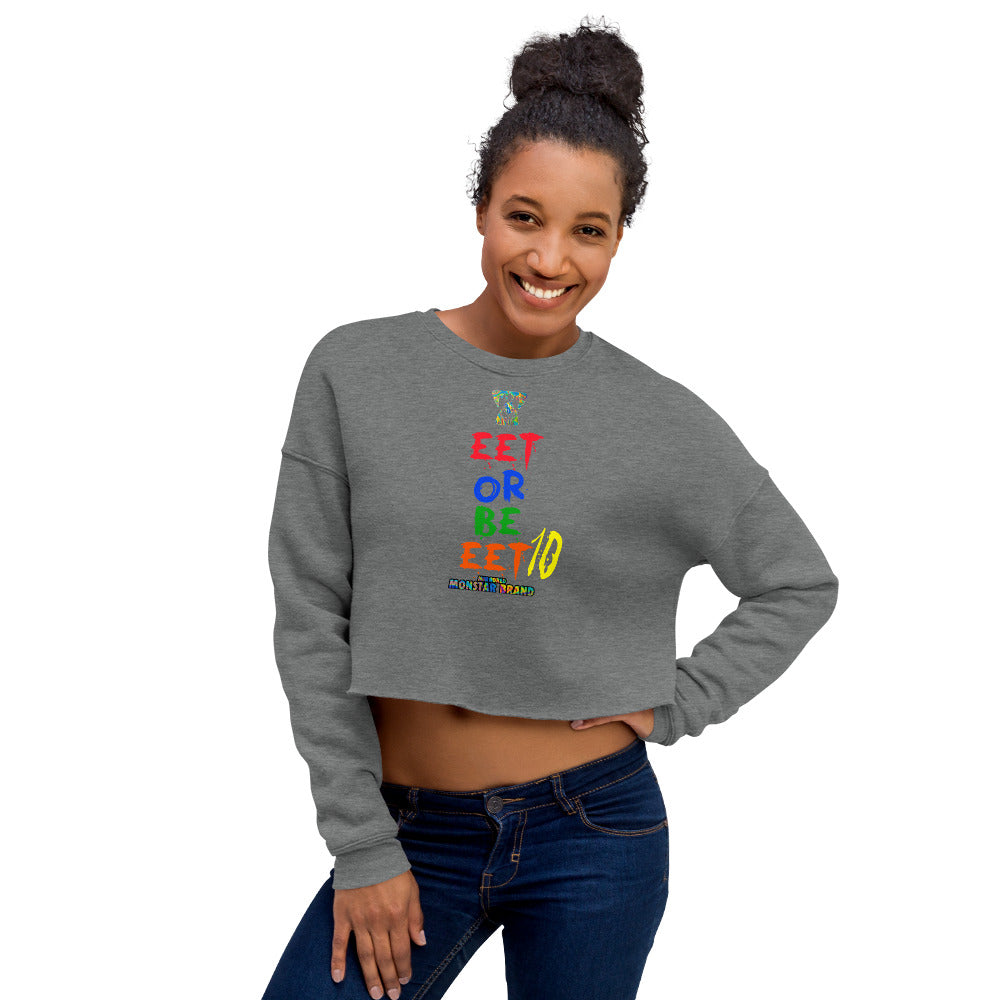 MMB - EET Or Be EET10 Crop Sweatshirt