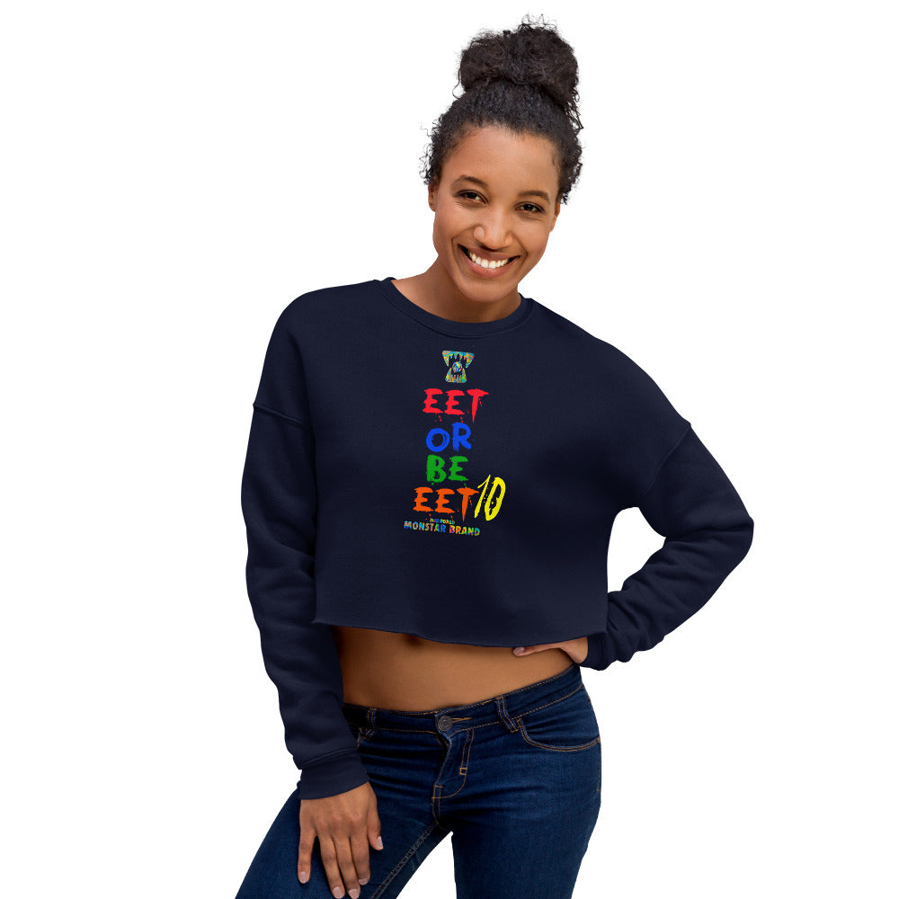 MMB - EET Or Be EET10 Crop Sweatshirt