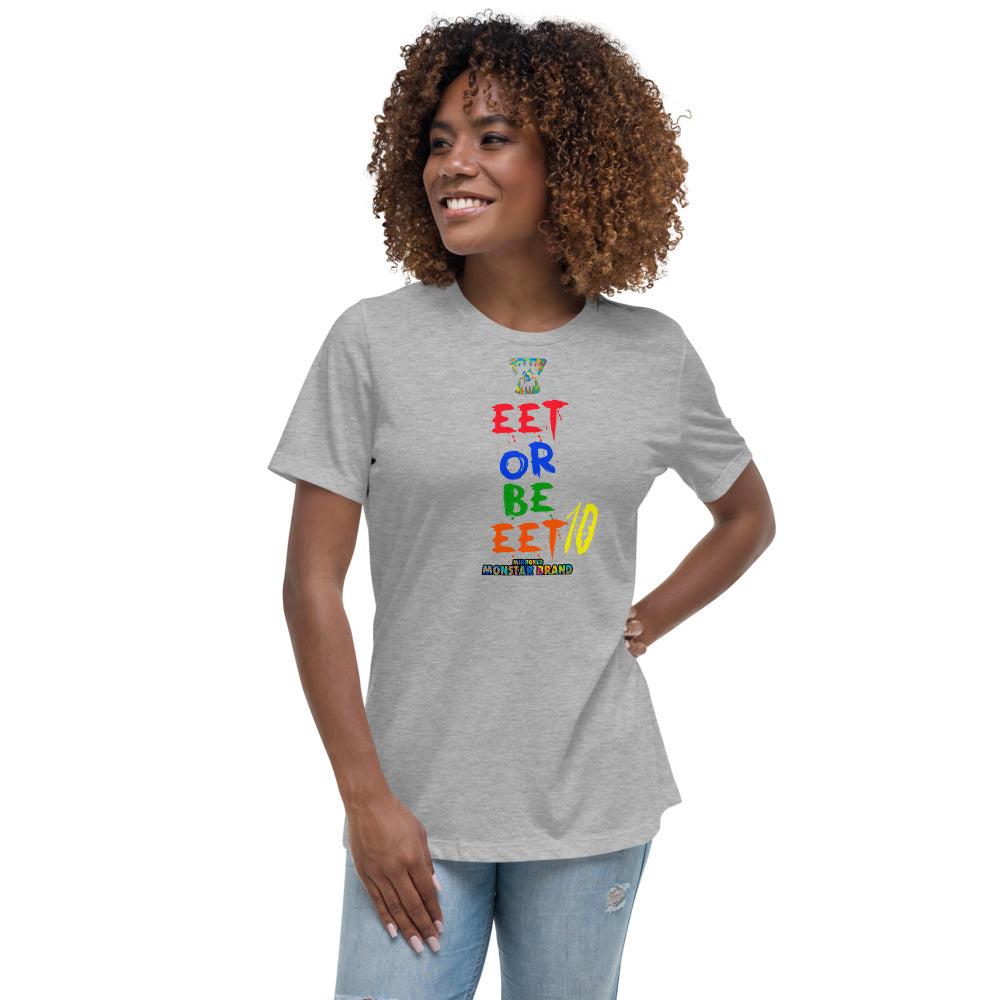 MMB - EET Or Be EET10 Women's Relaxed T-Shirt