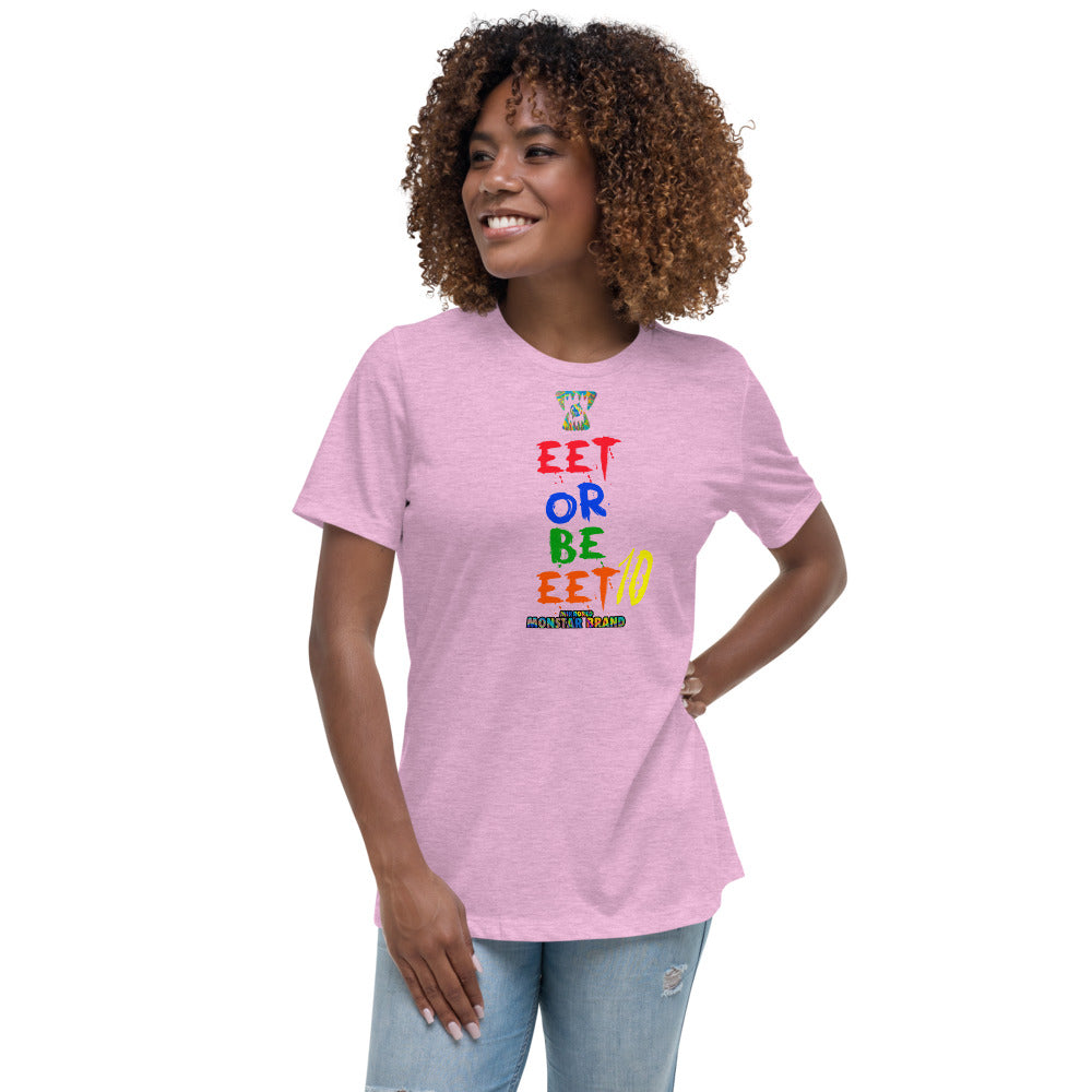 MMB - EET Or Be EET10 Women's Relaxed T-Shirt