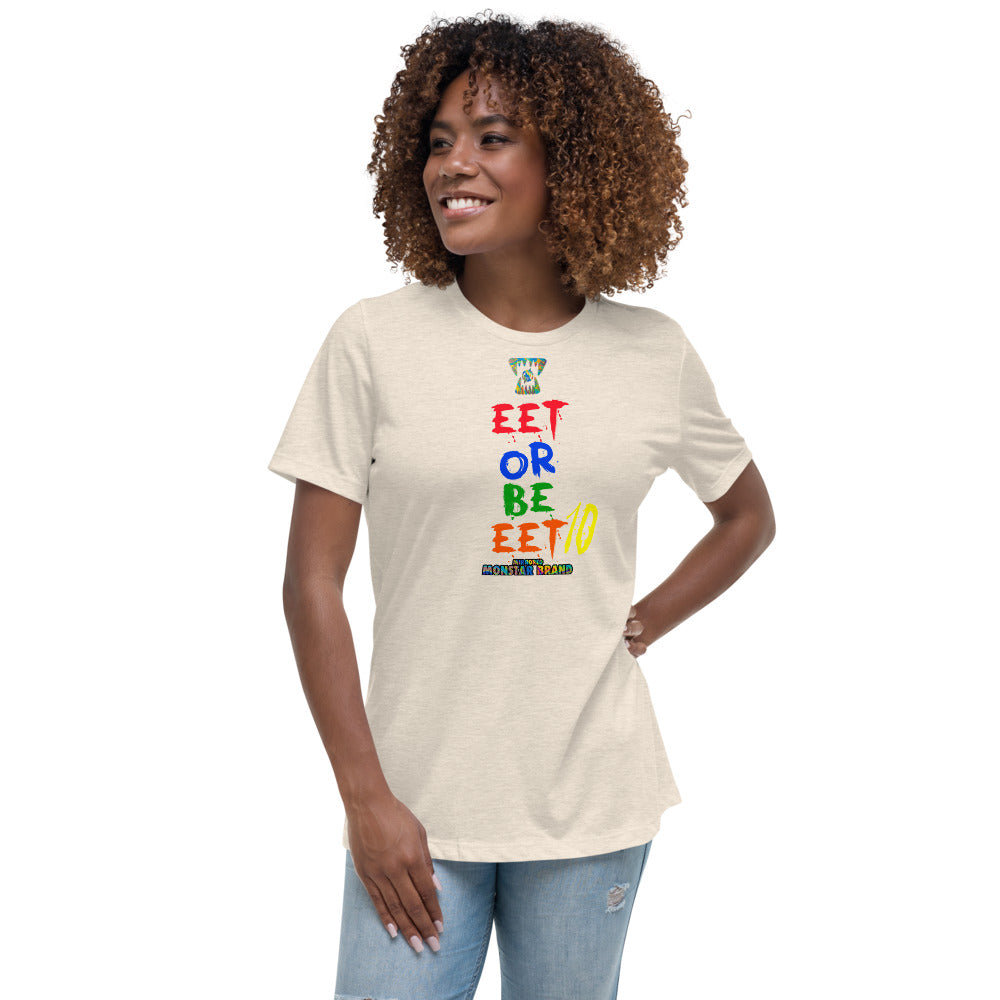 MMB - EET Or Be EET10 Women's Relaxed T-Shirt