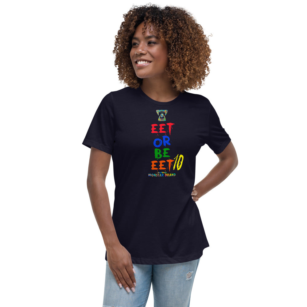 MMB - EET Or Be EET10 Women's Relaxed T-Shirt