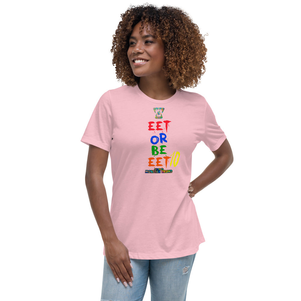 MMB - EET Or Be EET10 Women's Relaxed T-Shirt