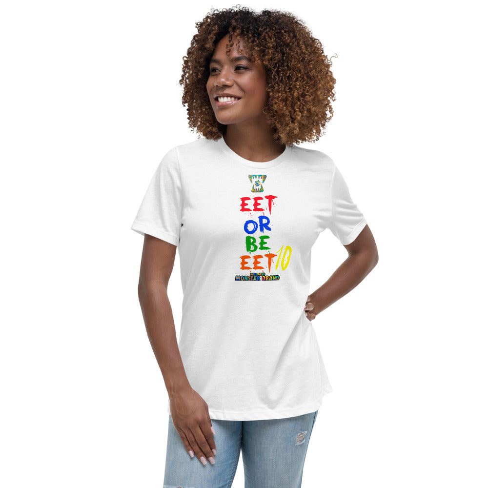 MMB - EET Or Be EET10 Women's Relaxed T-Shirt